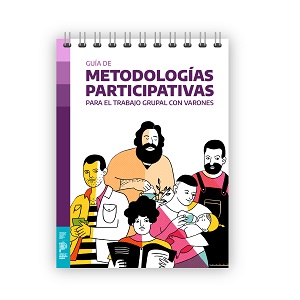 Guía de metodologías participativas para el trabajo con varones 