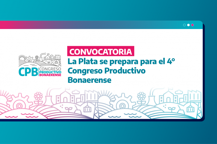 La Plata se prepara para el 4º Congreso Productivo Bonaerense La Plata se prepara para el 4º Congreso Productivo Bonaerense