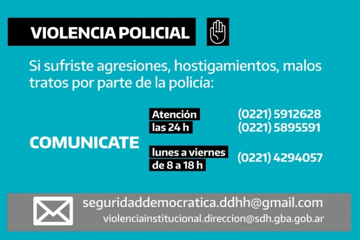 Teléfonos de recepción de denuncias: 0221 5912628 y 0221 5895591 