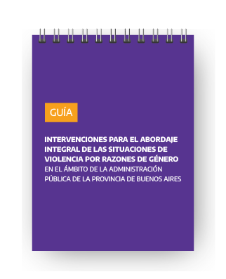 Guía de Intervenciones para el Abordaje Integral de las Situaciones de Violencia por Razones de Género