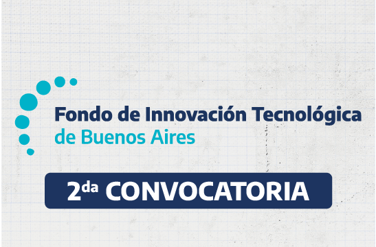 Segunda convocatoria Fondo de Innovación Tecnológica de Buenos Aires
