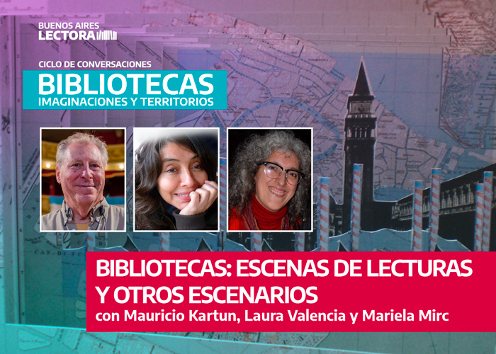 “Bibliotecas: imaginaciones y territorios”