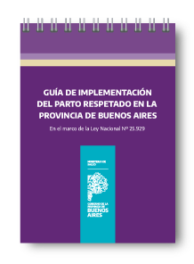 Guía de Implementación del Parto Respetado en la provincia de Buenos Aires