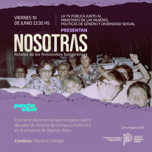  “Nosotras. Relatos de los feminismos bonaerenses”