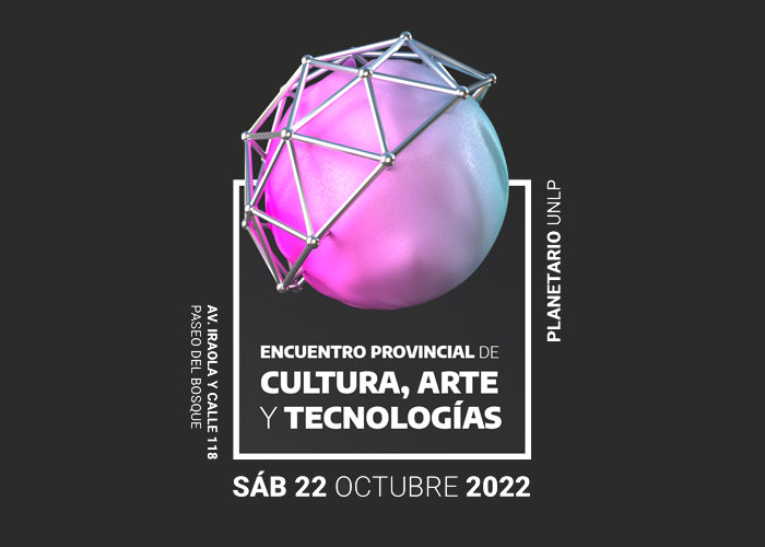 Primer Encuentro Provincial de Cultura, Arte y Tecnologías