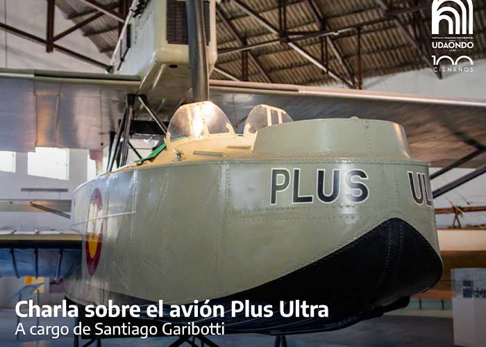 Se realizará una charla sobre el avión Plus Ultra en el Complejo Udaondo