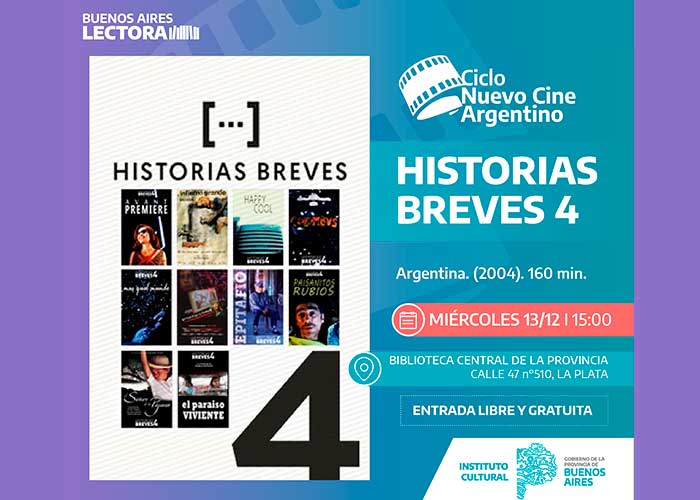 “Historias Breves 4” continúa el Ciclo de Nuevo Cine Argentino