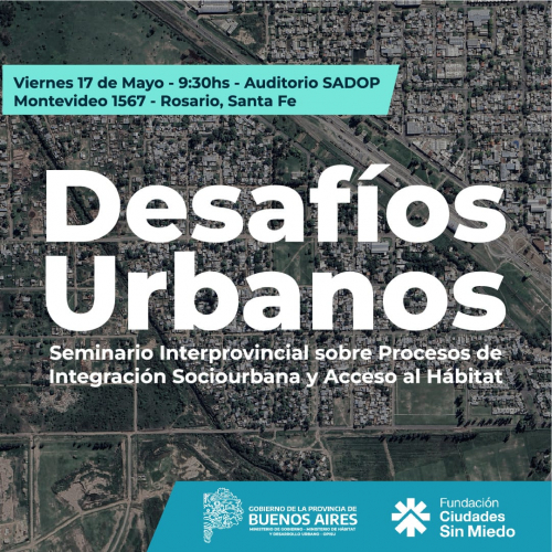  La provincia de Buenos Aires y la Fundación Ciudades sin Miedo presentan el seminario interprovincial “Desafíos Urbanos” en Ros