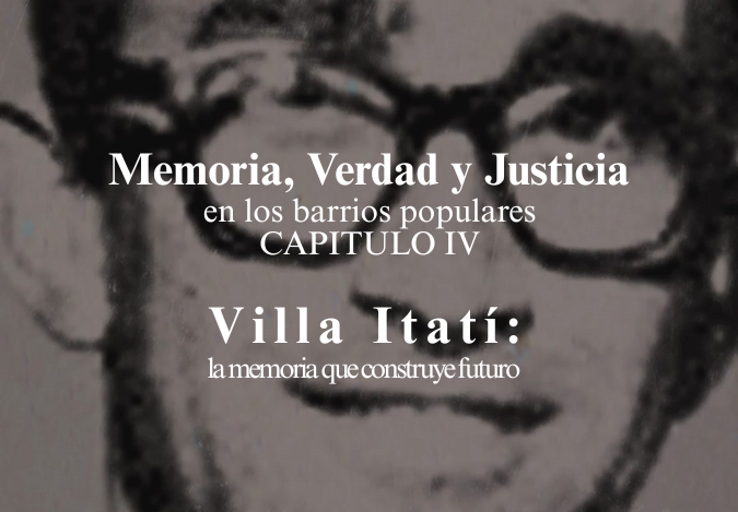 El OPISU lanza un nuevo capítulo de Memoria, Verdad y Justicia en los barrios populares centrado en Villa Itatí