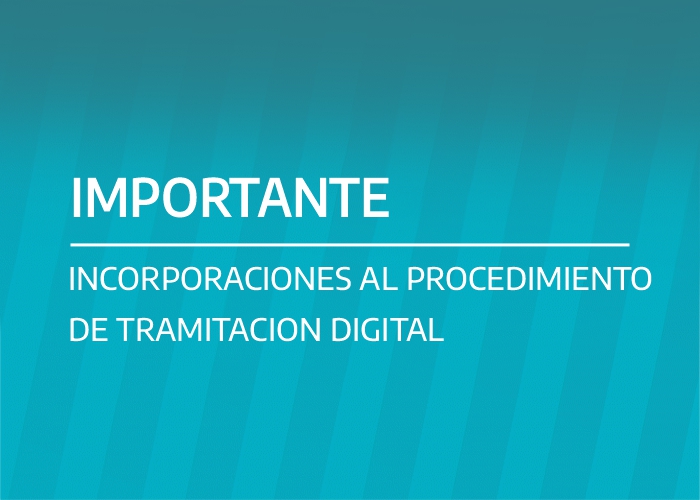 Incorporaciones al Procedimiento de Tramitación Digital