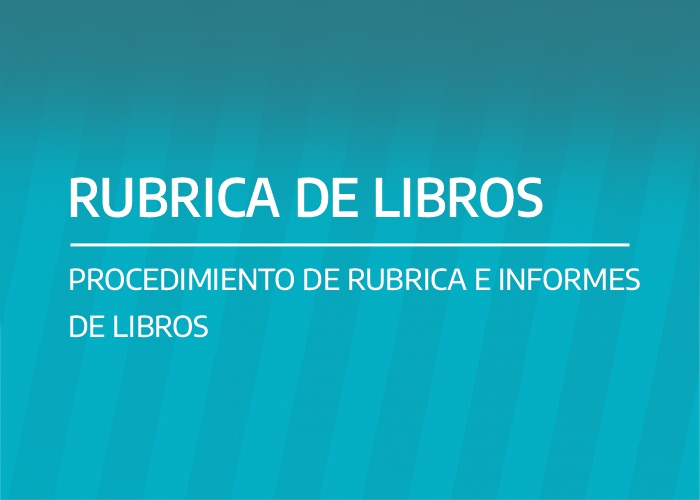 PROCEDIMIENTO DE RUBRICA E INFORMES DE LIBROS