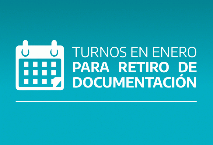 TURNOS EN ENERO  PARA RETIRO DE DOCUMENTACIÓN