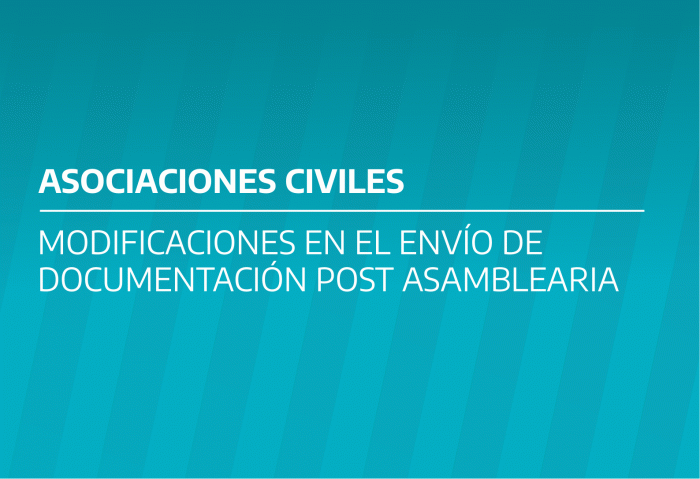 ASOC. CIVILES : MODIFICACIONES EN EL ENVÍO DE DOCUMENTACIÓN POST ASAMBLEARIA