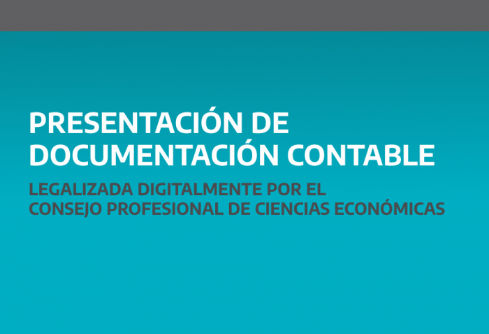 Presentación de documentación contable legalizada digitalmente por el Consejo Profesional de Ciencias Económicas
