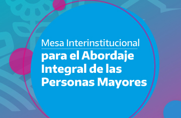 En la imagen se observa el sello de la MESA INTERINSTITUCIONAL PARA EL ABORDAJE INTEGRAL DE LAS PERSONAS MAYORES