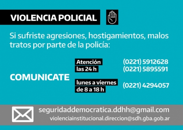 Teléfonos de recepción de denuncias: 0221 5912628 y 0221 5895591 