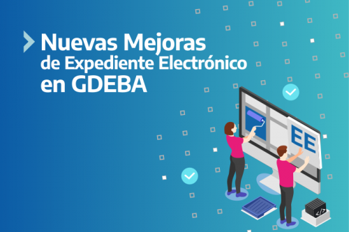 Nuevas actualizaciones en Expediente Electrónico de GDEBA
